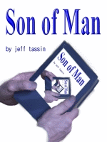 Son of Man, by Jeff Tassin